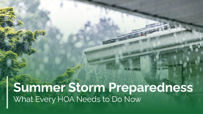 Summer Storm Preparedness: What Every HOA Needs to Do Now